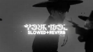 Your idol (با عشق یکی از قشنگ ترین آهنگایی که شنیدم)