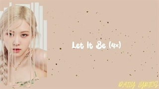 Let It Be - Rose Blackpink (Cover) Lyrics