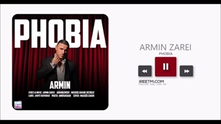 آرمین زارعی فوبیا