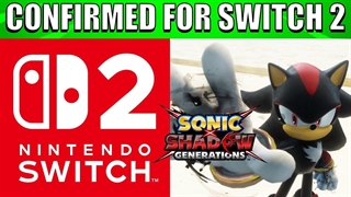 تریلر دوم بازی SONIC X SHADOW GENERATIONS برای نینتندو سوئیچ