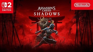 تریلر معرفی بازی Assassin's Creed Shadows روی Nintendo Switch 2