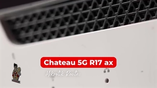 Chateau 5G R17 ax