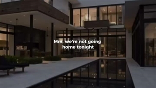 We're not going home tonight
