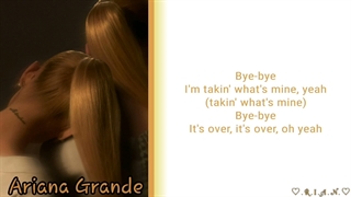 لیریک اهنگ بای "Bye" از آریانا گرانده "ARIANA GRANDE"
